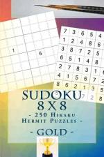 Sudoku 8 X 8 - 250 Hikaku Hermit Puzzles - Gold af Andrii Pitenko