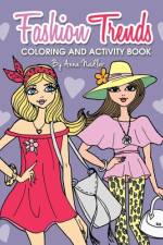 Fashion Trends Coloring and Activity Book af Anna Nadler