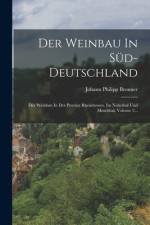 Der Weinbau In Süd-deutschland af Johann Philipp Bronner