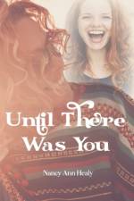 Until There Was You af Nancy Ann Healy