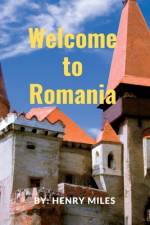 Welcome go to Romania af Henry Miles