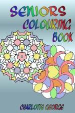 Seniors Colouring Book af Charlotte George