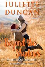 Beyond the Shadows af Juliette Duncan