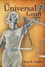 The Universal Court af Scott K Haskin