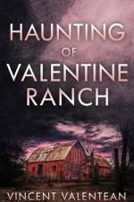 The Haunting of Valentine Ranch af Vincent Valentean