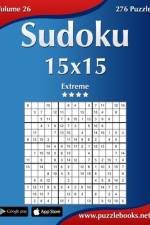 Sudoku 15x15 - Extreme - Volume 26 - 276 Puzzles af Nick Snels