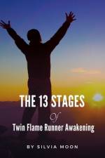 13 Stages of Twin Flame Runner Awakening af Silvia Moon