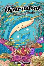 Narwhal Coloring Book af Hue Coloring
