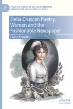 Della Cruscan Poetry, Women and the Fashionable Newspaper af Claire Knowles