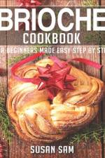 Brioche Cookbook af Susan Sam