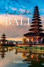 The Ultimate Bali Travel Guide af Freddie Henry