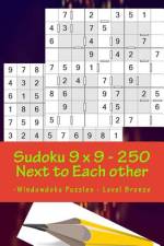 Sudoku 9 X 9 - 250 Next to Each Other -Windowdoku Puzzles - Level Bronze af Andrii Pitenko