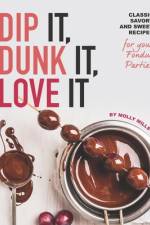Dip It, Dunk It, Love It af Molly Mills
