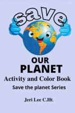 Save the Planet af Jeri Lee C Ht