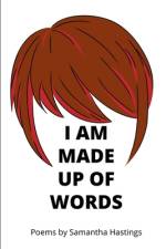 I am Made Up of Words af Samantha Hastings