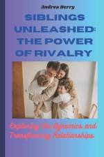 Siblings Unleashed af Andrea Berry