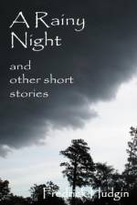 A Rainy Night and Other Short Stories af Fredrick Hudgin