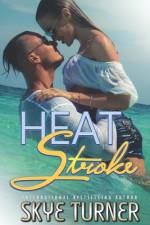 Heat Stroke af Skye Turner