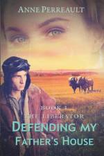 Defending my father's house af Anne Perreault