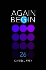 Again Begin 26 af Matthew Daniel Frey