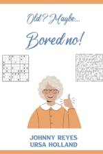 Old? Maybe... Bored no! af Ursa Holland