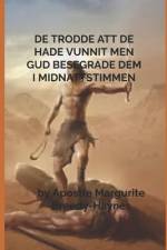 de Trodde Att de Hade Vunnit Men Gud Besegrade Dem I Midnattstimmen af Marguerite Breedy-Haynes