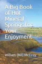 A Big Book of Hot Mineral Springs for Your Enjoyment af William (Bill) C McElroy