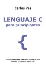 Lenguaje C Para Principiantes af Carlos Pes