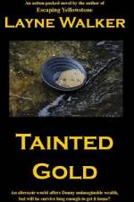 Tainted Gold af Layne Walker