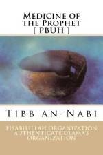 Medicine of the Prophet [ PBUH ] af Fisa Authenticate Ulama's Organization