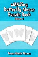 aMAZing Butterfly Mazes Puzzle Book - Volume 1 af Teresa Nichole Thomas