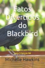 Fatos Divertidos do Blackbird af Michelle Hawkins