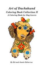 Art of Dachshund Coloring Book Collection II af Jamie Delacruz