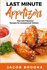 Last Minute Appetizers af Jacob Brooks