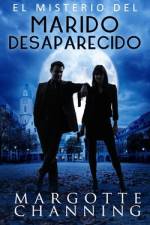 El Misterio del Marido Desaparecido af Margotte Channing
