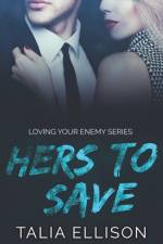 Hers to Save af Talia Ellison