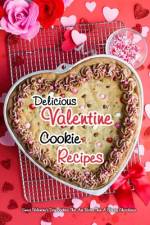 Delicious Valentine Cookie Recipes af Corella Daniels