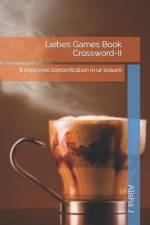 Liebes Games Book Crossword-II af Alisha J