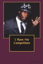 I Have No Competition af Jason O'Neal Williams