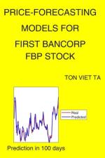 Price-Forecasting Models for First Bancorp FBP Stock af Ton Viet Ta