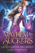 Mayhem for Suckers af May Dawson