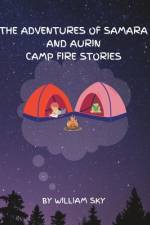 The Adventures of Samara and Aurin Campfire stories af William Sky