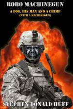 Bobo Machinegun af Stephen Donald Huff