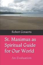 St. Maximus as Spiritual Guide for Our World af Robert Govaerts