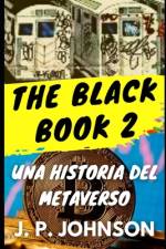 THE BLACK BOOK 2. Una Historia del Metaverso. af Joan Pont Galmés