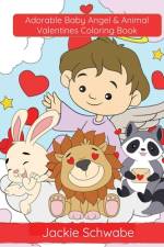 Adorable Baby Angel & Animal Valentines Coloring Book af Jackie Ann Schwabe