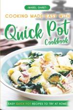 Cooking Made Easy With Quick Pot Cookbook af Mabel Garet