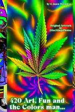 420 Art, Fun and the Colors Man....