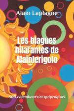 Les blagues hilarantes de Alainlerigolo af Alain Laplagne