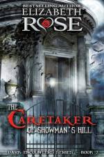 The Caretaker of Showman's Hill af Elizabeth Rose